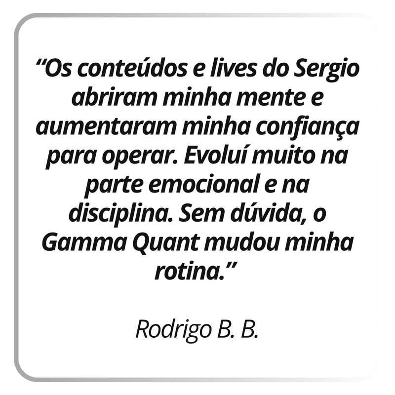 Depoimento real de assinante Gamma Quant: Rodrigo